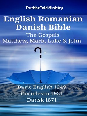 cover image of English Romanian Danish Bible--The Gospels--Matthew, Mark, Luke & John